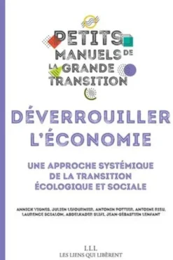 Déverrouiller l'économie. Une approche systémique de la transition écologique et sociale, Campus de la transition
