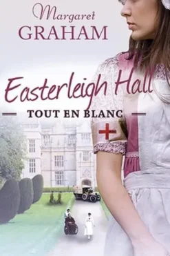 Easterleigh Hall tout en blanc [EDITION EN GROS CARACTERES, Margaret Graham