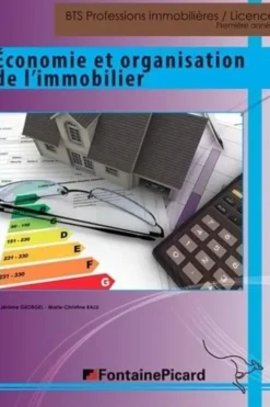 Economie et organisation de l'immobilier BTS Professions immobilières / Licences. Première année, Edition 2020-2021, Jérôme Georgel