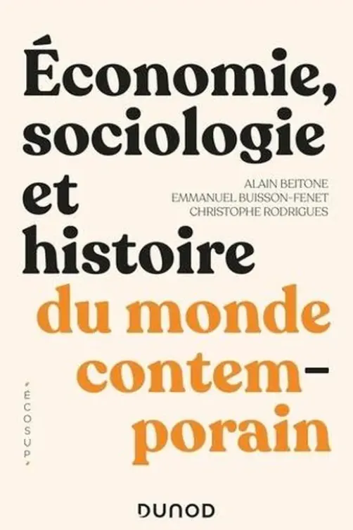 Economie, sociologie et histoire du monde contemporain. 4e édition, Alain Beitone