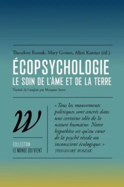 Ecopsychologie. Le soin de l'âme et de la terre, Theodore Roszak