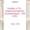 EcoRev' N° 51, été 2021 : Expérimentations écosophiques, Ecorev'