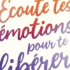 Ecoute tes émotions pour te libérer, Marine Colombel