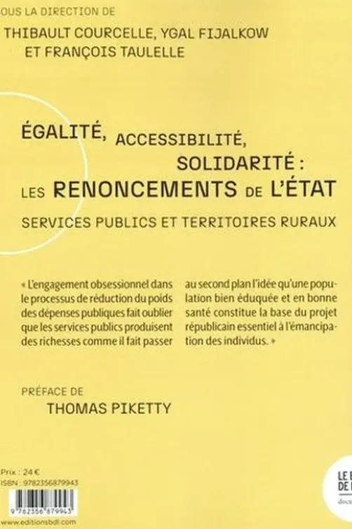 Egalité, accessibilité, solidarité : les renoncements de l'Etat. Services publics et territoires ruraux, Thibault Courcelle