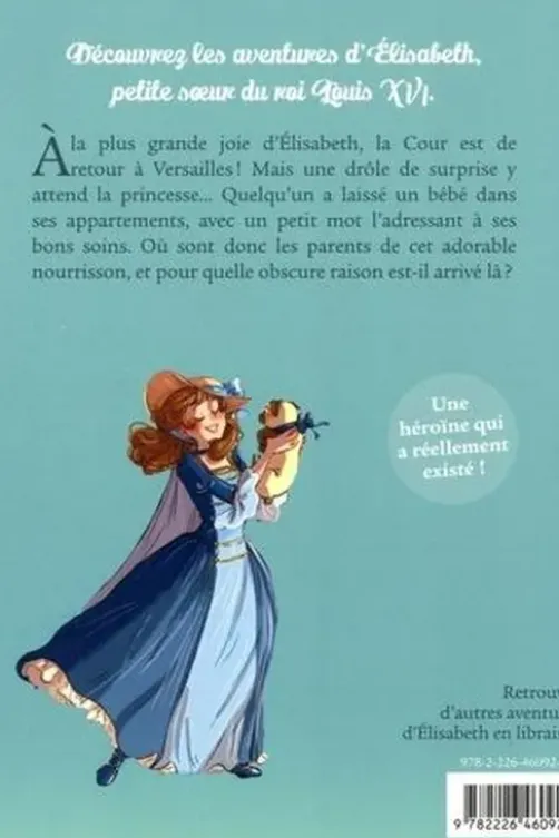 Elisabeth, princesse à Versailles Tome 21 : Un bébé tombe du ciel, Annie Jay