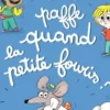 Elle paffe quand la petite fouris ?, Paule Battault