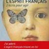 Eloge de l'esprit français. J'écris pour agir, Pierre Wouters