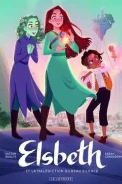 Elsbeth Tome 1 : La malédiction du beau silence, Tristan Roulot
