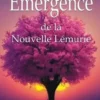 Emergence de la Nouvelle Lémurie. La sagesse du coeur pour une vie sereine, Harlington Kerk