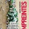 Empreintes. A la recherche des fossiles du futur, David Farrier