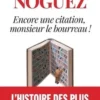 Encore une citation, monsieur le bourreau !, Dominique Noguez