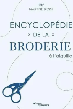 Encyclopédie de la broderie à l'aiguille, Martine Biessy