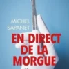 En direct de la morgue. Chroniques d'un médecin légiste, Michel Sapanet