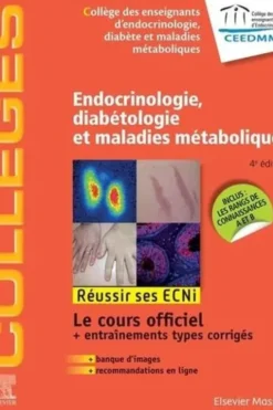 Endocrinologie, diabétologie et maladies métaboliques. 4e édition, CEEDMM