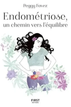 Endométriose, un chemin vers l'équilibre, Peggy Favez