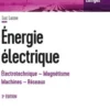 Energie électrique. 3e édition, Luc Lasne