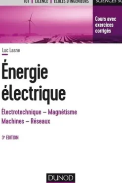 Energie électrique. 3e édition, Luc Lasne