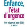 Enfance, l'état d'urgence. Nos exigences pour 2022 et après, collectif cep-enfance (collectivité éditrice)