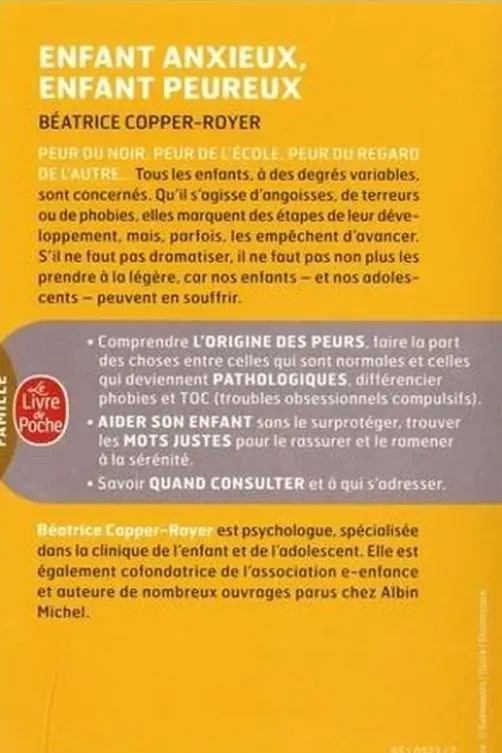 Enfant anxieux, enfant peureux. Les angoisses et les peurs de la petite enfance à l'adolescence, Béatrice Copper-Royer