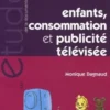 Enfants, consommation et publicité télévisée, Monique Dagnaud