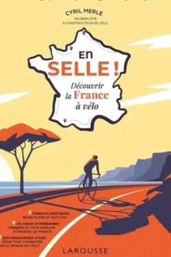 En selle ! Découvrir la France à vélo, Cyril Merle