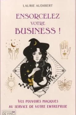 Ensorcelez votre business !, Laurie Audibert