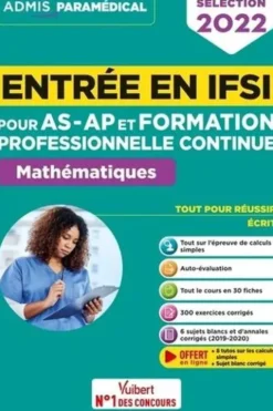 Entrée en IFSI pour les AS-AP et formation professionnelle continue. Mathématiques, Edition 2022, Sébastien Drevet
