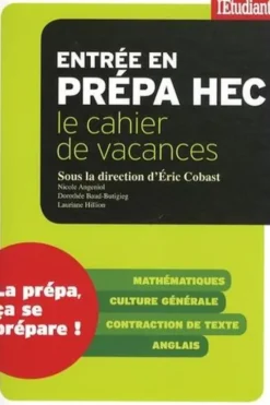 Entrée en prépa HEC. Le cahier de vacances, Eric Cobast