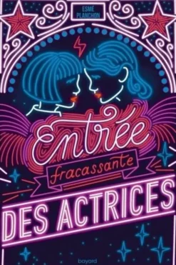 Entrée fracassante des actrices, Esmé Planchon