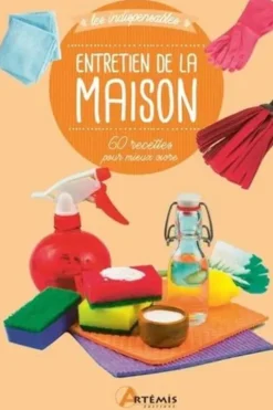 Entretien de la maison. 60 recettes pour mieux vivre, Losange
