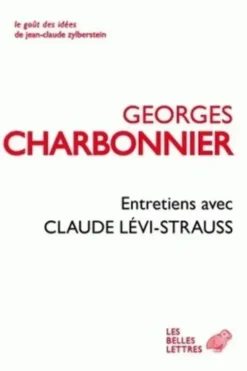 Entretiens avec Claude Lévi-Strauss, Georges Charbonnier