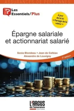 Epargne salariale et actionnariat salarié. 2e édition, Sonia Blondeau