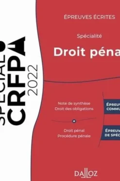 Epreuves écrites du CRFPA. Spécialité Droit pénal, Edition 2022, Jérémie Dilmi