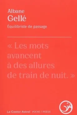 Equilibriste de passage, Albane Gellé