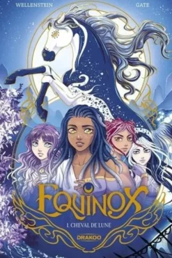 Equinox Tome 1 : Cheval de Lune, Aurélie Wellenstein