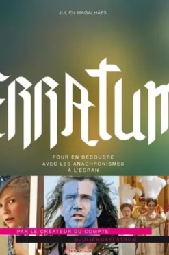 Erratum. Pour en découdre avec les anachronismes à l'écran, Julien Magalhães