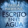 Escrito en el agua. Edition en espagnol, Paula Hawkins