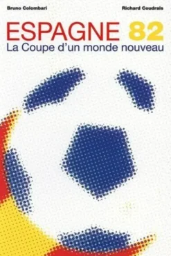 Espagne 82. La Coupe d'un monde nouveau, Bruno Colombari