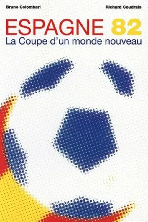 Espagne 82. La Coupe d'un monde nouveau, Bruno Colombari
