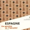 Espagne. La passion de l'identité, 2e édition, Luis Lema