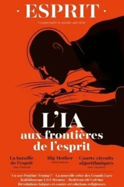 Esprit N° 520, avril 2025 : L'IA aux frontières de l'esprit, Anne Dujin