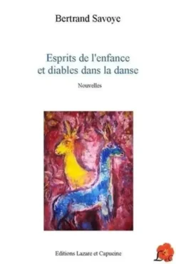 Esprits de l'enfance et diables dans la danse, Bertrand Savoye