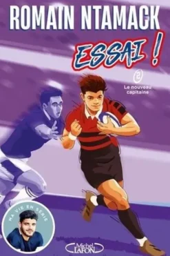 Essai ! Tome 2 : Le nouveau capitaine, Romain Ntamack