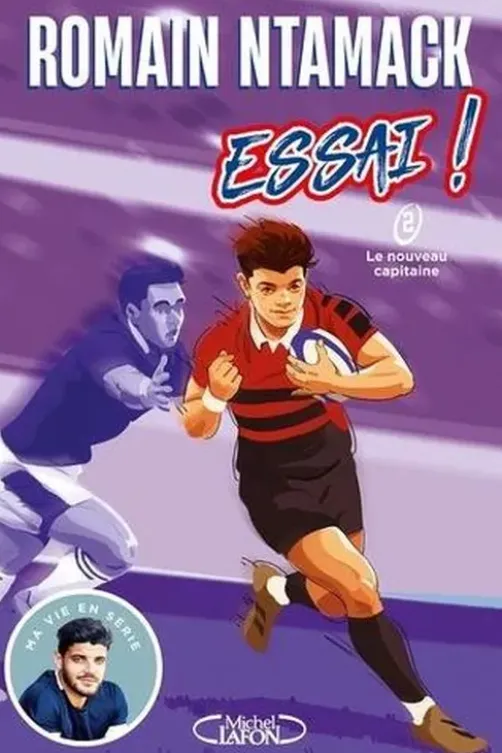 Essai ! Tome 2 : Le nouveau capitaine, Romain Ntamack