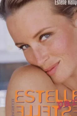 ESTELLE PAR ESTELLE. Mes secrets de beauté, Estelle Hallyday