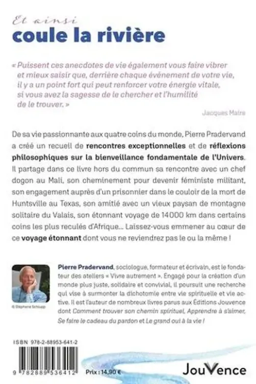 Et ainsi coule la rivière. Histoires de vie, Pierre Pradervand