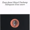 Etant donné Marcel Duchamp. Palimpseste d'une oeuvre, Marc Décimo