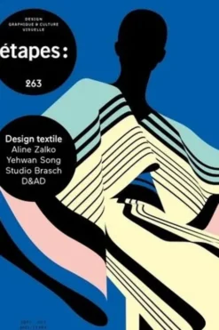 Etapes N° 263, septembre-octobre 2021 : Design textile. Aline Zalko, Yehwan Song, Studio Brasch, D&AD, Caroline Bouige