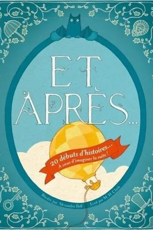 Et après... 20 débuts d'histoires... A vous d'imaginer la suite !, M. H. Clark