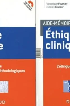 Ethique clinique. L'éthique clinique en 10 repères méthodologiques ; L'éthique clinique en 10 cas, Véronique Fournier